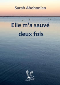Elle m'a  sauvé deux  fois