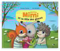 Petite mimi et la fête des glaces / Petite mimi qu'aimerais-tu être ?