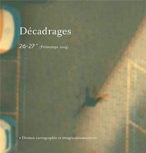 Decadrages, n  26-27/printemps 2014. drones, cartographie et images a utomatise es