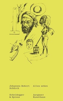 Johannes Robert Schürch : Alles sehen