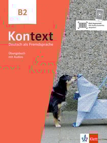 Kontext : allemand : B2 - cahier d'activités