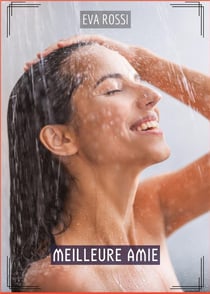 Meilleure Amie : Histoires Érotiques Hard pour Adultes