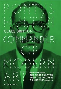 Pontus Hulten : Commander of modern art