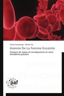 Anémie de la femme enceinte - facteurs de risque et conséquences en zone d'endémie palustre