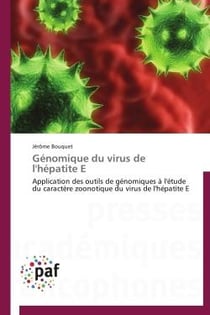 Génomique du virus de l'hépatite E - application des outils de génomiques à l'étude du caractère zoonotique du virus de l'hépatite E