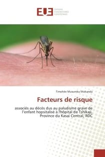 Facteurs de risque - associés au décès dus au paludisme grave de l'enfant hopsitalisé à l'hôpital de Tshikaji, province du Kasai central, RDC