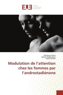 Modulation de l'attention chez les femmes par l'androstadienone