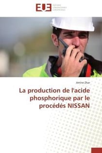La production de l'acide phosphorique par le procedes nissan