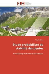 Etude probabiliste de stabilite des pentes - simulation par champs stochastiques