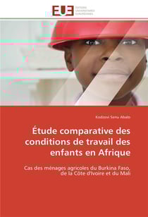 Etude comparative des conditions de travail des enfants en afrique - cas des menages agricoles du bu
