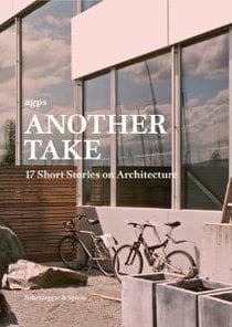 Another take - 17 short stories on architecture