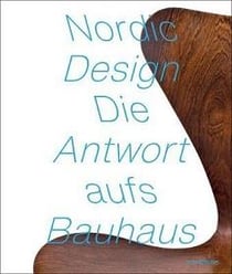Nordic design the response to the bauhaus /anglais/allemand