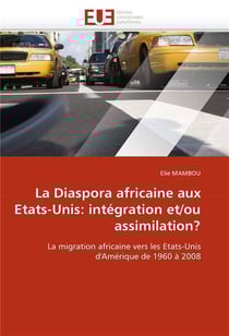 La diaspora africaine aux etats-unis: integration et/ou assimilation?
