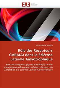 Role des recepteurs gaba(a) dans la sclerose laterale amyotrophique