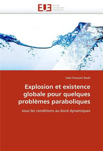 Explosion et existence globale pour quelques problemes paraboliques