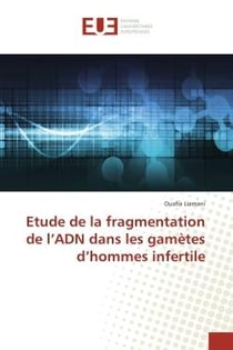 Etude de la fragmentation de l'ADN dans les gamètes d'hommes infertile