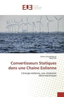 Convertisseurs Statiques dans une Chaine Eolienne : L'énergie éolienne, une révolution électrotechnique
