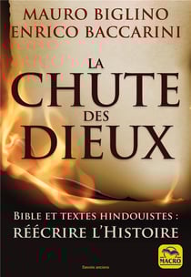 La chute des dieux : Bible et textes hindouistes : réécrire l'histoire