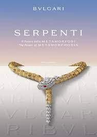Bulgari serpenti : the power of metamorphosis