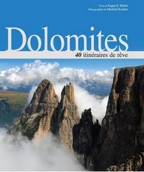 Dolomites - 40 itinéraires de rêve