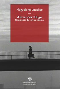 Alexander Kluge : L'insolence du son au cinéma