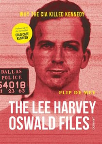 The Lee Harvey Oswald files - why the CIA killed Kennedy