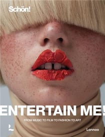 Entertain me ! by schon magazine from music to film to fashion to art