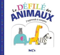 Le défilé des animaux : j'apprends à compter