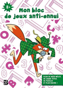 Mon bloc de jeux anti-ennui : 8+