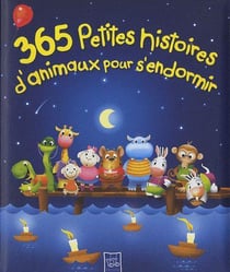 365 Petites Histoires D Animaux Pour S Endormir