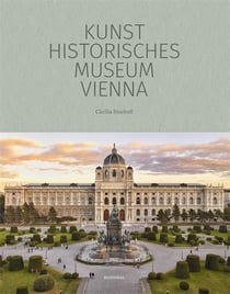 The Kunsthistorisches museum Vienna : The official museum book