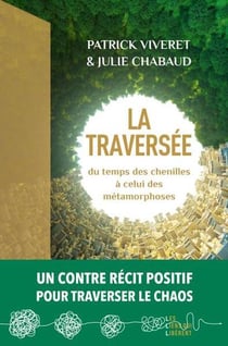 La traversée : du temps des chenilles à celui des métamorphoses, un contre récit positif pour traverser les chaos