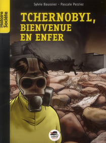 Tchernobyl, bienvenue en enfer