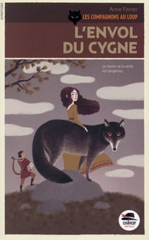 Les compagnons au loup Tome 2 - l'envol du cygne