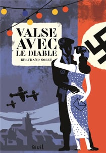 Valse Avec Le Diable: La Guerre Est Finie