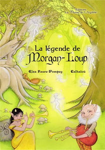 La legende de morgan-loup