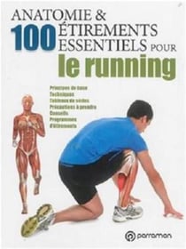 Anatomie et 100 étirements essentiels pour le running