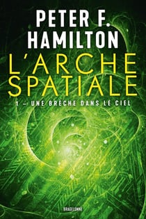 L'arche spatiale Tome 1 : une brèche dans le ciel