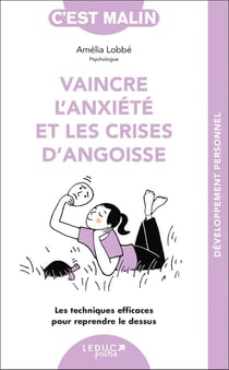 C'est malin poche : vaincre l'anxiété, c'est malin - les techniques efficaces pour reprendre le dessus