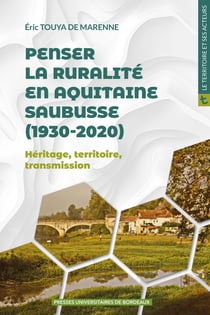 Penser la ruralité en Aquitaine saubusse (1930-2020) : Héritage, territoire, transmission