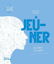 Jeûner le retour à la santé