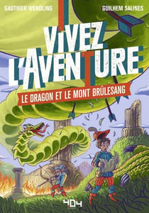 Vivez l'aventure - le dragon et le mont Brûlesang