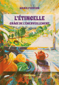 L'étincelle - grâce de l'émerveillement