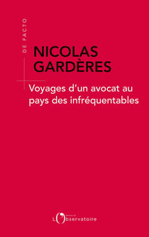 Voyage d'un avocat au pays des infréquentables
