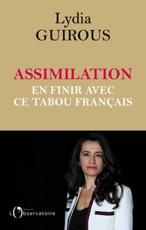 Assimilation - en finir avec ce tabou français