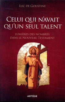 Celui qui n'avait qu'un seul talent - lumières des nombres dans le Nouveau Testament