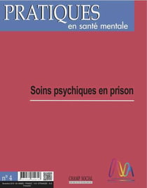 Pratiques en santé mentale n.2018/4 -  soins psychiques en prison