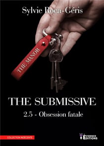 The submissive 2.5 - Obsession Fatale