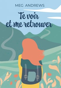 Te voir et me retrouver