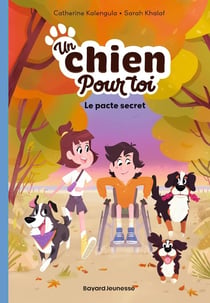 Un chien pour toi Tome 2 : Le pacte secret